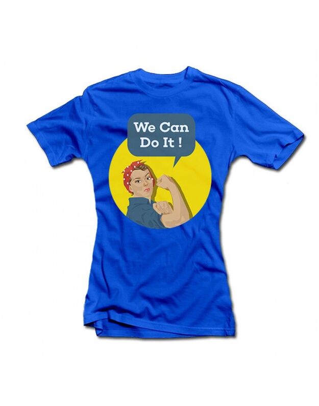 Moteriški marškinėliai "We Can Do It"